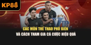 Các Môn Thể Thao Phổ Biến Và Cách Tham Gia Cá Cược Hiệu Quả