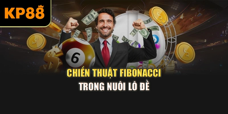 chiến thuật Fibonacci trong nuôi lô đề