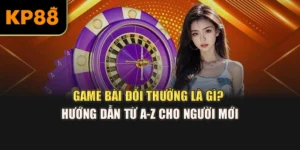 Game Bài Đổi Thưởng Là Gì? Hướng Dẫn Từ A-Z Cho Người Mới